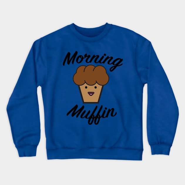 Morning Muffin Crewneck Sweatshirt by gpam